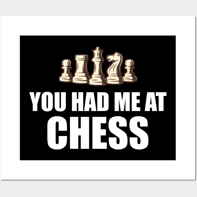 Chess Player - You had me at chess w Wall Art by KC Happy Shop